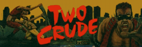 Two Crude marquee